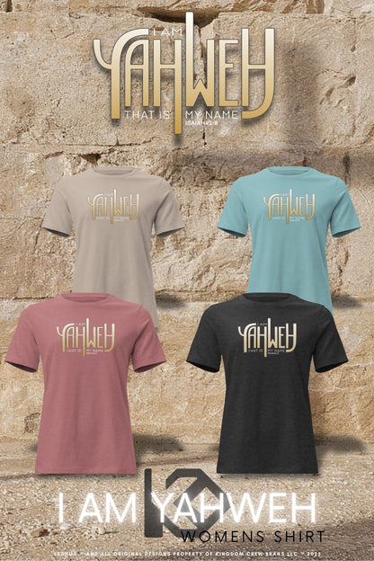 I AM YAHWEH™ Women’s Comfort T-Shirt