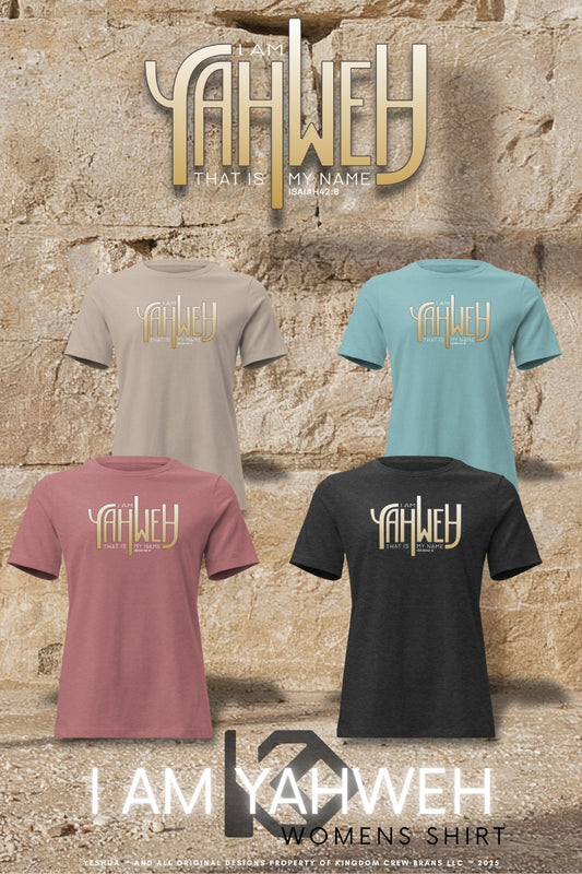 I AM YAHWEH™ Women’s Comfort T-Shirt