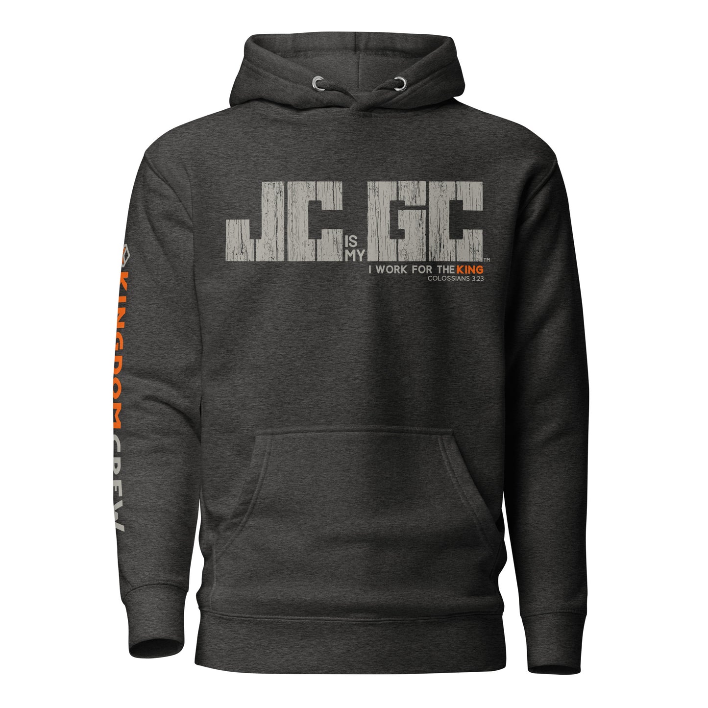 JC is my GC™ Premium Christian Work Hoodie (Colossians 3:23)