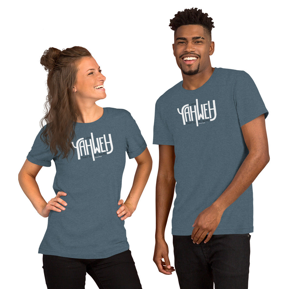 YAHWEH Isaiah 42:8 - Comfort Unisex Shirt