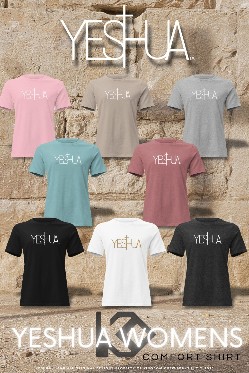 Yeshua Comfort Women’s T-Shirt collection by Kingdom Crew™ displayed on stone wall background featuring multiple color options from the Sacred Name Collection honoring Yeshua
